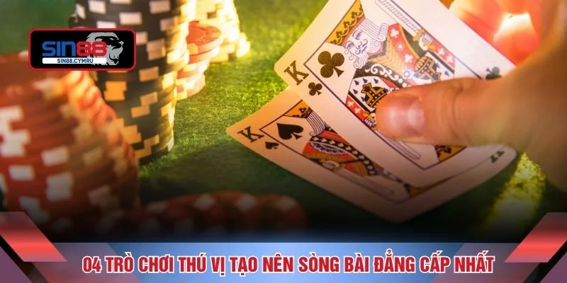 04 trò chơi thú vị tạo nên sòng bài đẳng cấp nhất