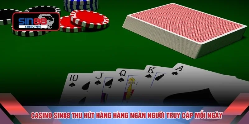 Casino Sin88 thu hút hàng hàng ngàn người truy cập mỗi ngày