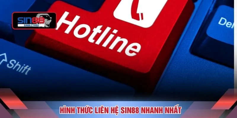 Hình thức liên hệ SIN88 nhanh nhất