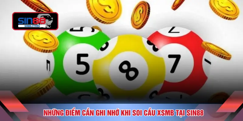 Những điểm cần ghi nhớ khi soi cầu XSMB tại SIN88