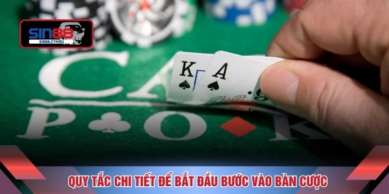 Quy tắc chi tiết để bắt đầu bước vào bàn cược